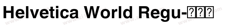 Helvetica World Regu字体转换